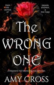 Book cover for "The Wrong One" by Amy Cross