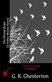 Book cover for "The Wrong Shape" by Gilbert Keith Chesterton