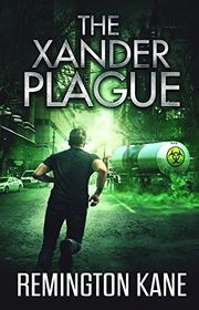 Book cover for "The Xander Plague" by Remington Kane