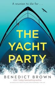 Book cover for "The Yacht Party" by Benedict Brown