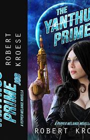 Book cover for "The Yanthus Prime Job: A Pepper Melange Novella"