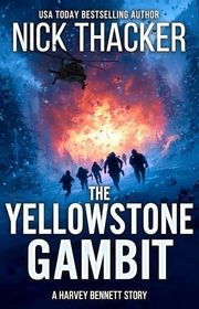 Book cover for "The Yellowstone Gambit" by Nick Thacker