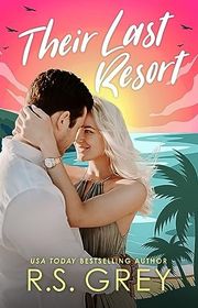 Book cover for "Their Last Resort" by RS Grey