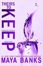 Book cover for "Theirs to Keep" by Maya Banks