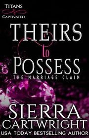 Book cover for "Theirs to Possess" by Sierra Cartwright