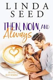 Then, Now, and Always