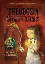 Book cover for "Theodosia and the Staff of Osiris" by R L LaFevers