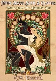 Book cover for "There Arose Such A Clatter" by CM Nascosta