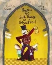 Book cover for "There's No Such Thing as a Ghostie!" by Cressida Cowell