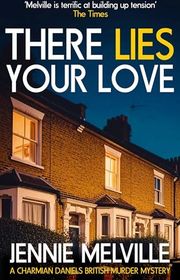 Book cover for "There Lies Your Love" by Gwendoline Butler
