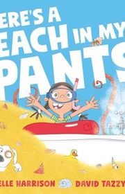 Book cover for "There's A Beach in My Pants!" by Michelle Harrison