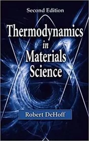 Book cover for "Thermodynamics in Materials Science" by Robert DeHoff