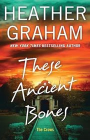 Book cover for "These Ancient Bones" by Heather Graham