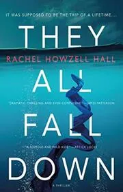 Book cover for "They All Fall Down" by Rachel Howzell Hall