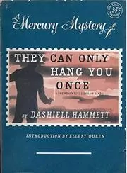 They Can Only Hang You Once