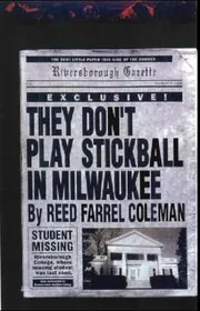 Book cover for "They Don't Play Stickball in Milwaukee" by Reed Farrel Coleman