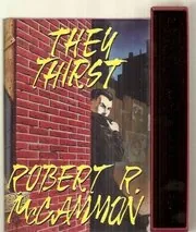 Book cover for "They Thirst" by Robert R McCammon