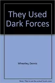 They Used Dark Forces
