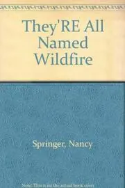 Book cover for "They're All Named Wildfire" by Nancy Connor Springer
