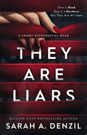 Book cover for "They Are Liars" by Sarah A Denzil