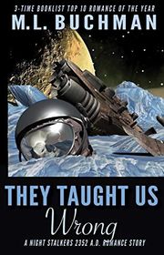 Book cover for "They Taught Us Wrong" by ML Buchman