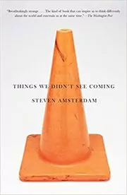 Book cover for "Things We Didn't See Coming" by Steven Amsterdam