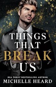 Book cover for "Things That Break Us" by Michelle Heard
