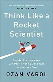 Think Like a Rocket Scientist