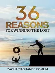 Thirty-Six Reasons For Winning The Lost