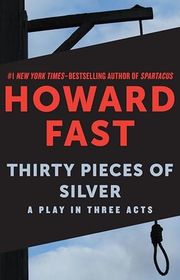 Book cover for "Thirty Pieces of Silver" by Howard Fast