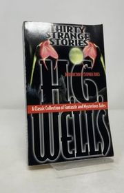 Book cover for "Thirty Strange Stories" by HG Wells