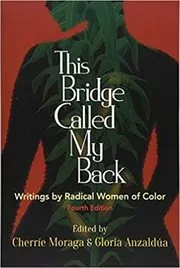 Book cover for "This Bridge Called My Back" by Cherríe Moraga
