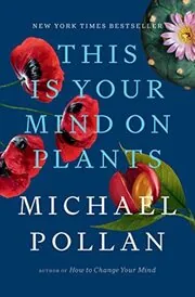 Book cover for "This Is Your Mind on Plants"