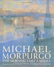 This Morning I Met a Whale