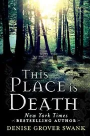 Book cover for "This Place is Death" by Denise Grover Swank
