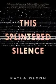 This Splintered Silence