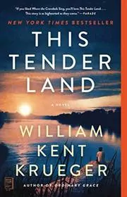 Book cover for "This Tender Land" by William Kent Krueger