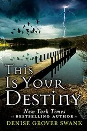 Book cover for "This is Your Destiny" by Denise Grover Swank