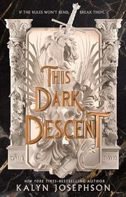 Book cover for "This Dark Descent" by Kalyn Josephson