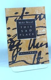Book cover for "This Sad Place" by Mike Nicol