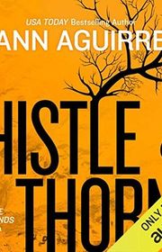 Book cover for "Thistle & Thorne" by Ann Aguirre