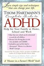 Thom Hartmann's Complete Guide to ADHD