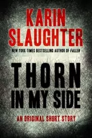 Book cover for "Thorn in My Side" by Karin Slaughter