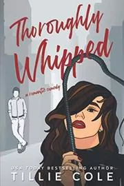 Book cover for "Thoroughly Whipped" by Tillie Cole