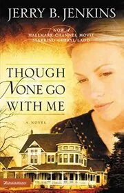 Book cover for "Though None Go with Me" by Jerry B Jenkins