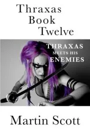 Thraxas Meets His Enemies