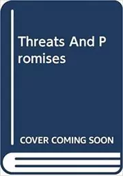 Threats And Promises