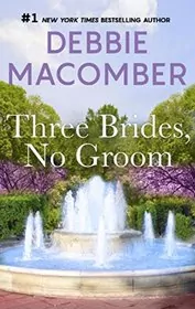 Book cover for "Three Brides, No Groom" by Debbie Macomber