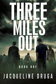 Book cover for "Three Miles Out: Book 1" by Jacqueline Druga