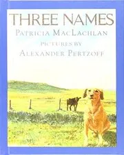 Book cover for "Three Names" by Patricia MacLachlan